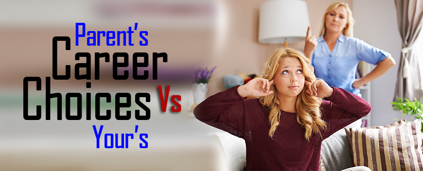 Parents' Career Choices vs Yours